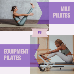 Mat Pilates versus Equipment Pilates