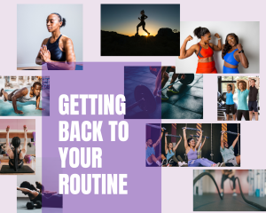 Images of people working out. Getting Back to your routine